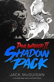 Dog Walker II: Shadow Pack- 2021